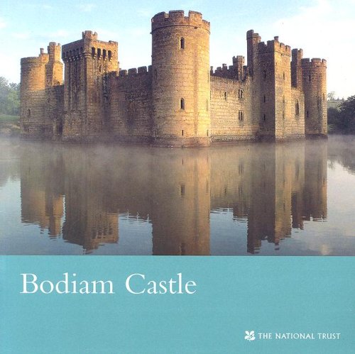 Bodiam Castle: National Trust Guidebook National Trust Guidebooks Goodall, John