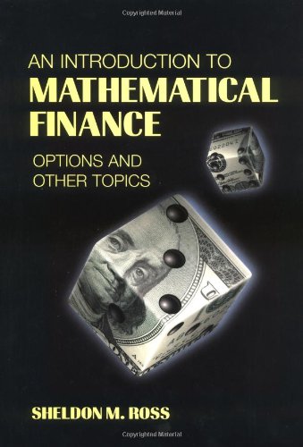 An Introduction to Mathematical Finance: Options and Other Topics