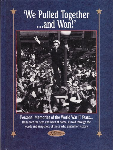 We Pulled Together...and Won: Personal Memories of the World War II Years (1995-02-03) used book depot