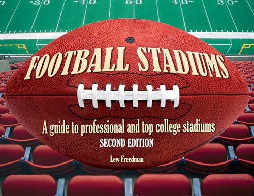 Football Stadiums: A Guide to Professional and Top College Stadiums
