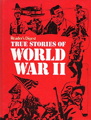 True Stories of World War II Readers Digest Association