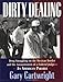Dirty Dealing: Drug Smuggling on the Mexican Border and the Assassination of a Federal JudgeAn American Parable Cartwright, Gary