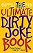 The Ultimate Dirty Joke Book Oxbent, Mike and Ness, Harry P