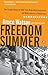 Freedom Summer: The Savage Season of 1964 That Made Mississippi Burn and Made America a Democracy