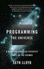 Programming the Universe: A Quantum Computer Scientist Takes on the Cosmos [Paperback] Lloyd, Seth