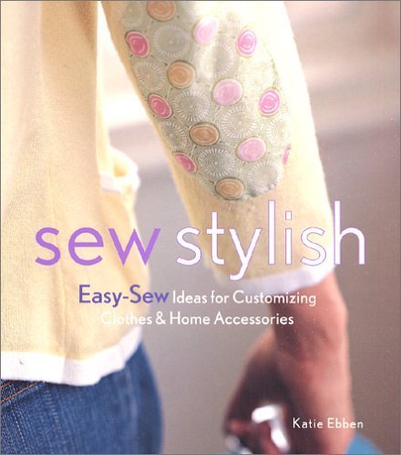 Sew Stylish: Easy-Sew Ideas for Customizing Clothes and Home Accessories used book depot