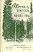 Alaska Trees and Shrubs, 1972, Agricultural Handbook, Number 410 : 265 pages with 128 figures and 1 color map [Hardcover] L A and Little Viereck