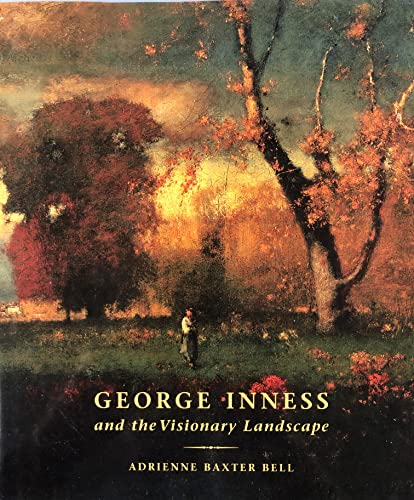 George Inness and the Visionary Landscape