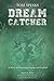 Dream Catcher: A Story of Friendship, Family, and Football [Paperback] Folse, Melinda; Burleson, Kimberly Spinks and Netterville, Teri Spinks