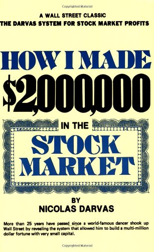 How I Made 2,000,000 In The Stock Market Darvas, Nicolas