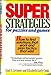 Super strategies for puzzles and games Levmore, Saul X