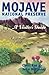 Mojave National Preserve: A Visitors Guide Travel and Local Interest [Paperback] McKinney, John and Rae, Cheri