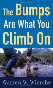 The Bumps Are What You Climb On: Encouragement for Difficult Days used book depot