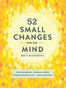 52 Small Changes for the Mind: Improve Memory  Minimize Stress  Increase Productivity  Boost Happiness [Paperback] Blumenthal, Brett