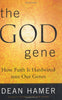 The God Gene: How Faith is Hardwired into our Genes