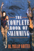 The Complete Book of Swimming Whitten, Phillip