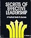 Secrets of Effective Leadership: A Practical Guide to Success [Hardcover] Fred A Manske Jr