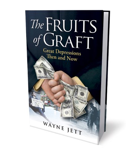 The Fruits of Graft: Great Depressions Then and Now