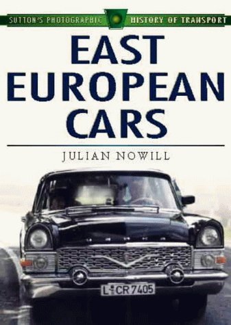 East European Cars (Sutton's Photographic History of Transport) used book depot