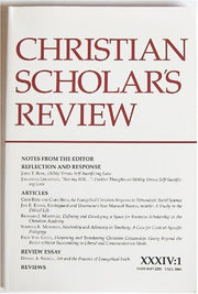 Christian Scholar's Review (Fall 2004, Vol. XXXIV:1)
