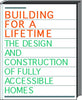 Building for a Lifetime: The Design and Construction of Fully Accessible Ho