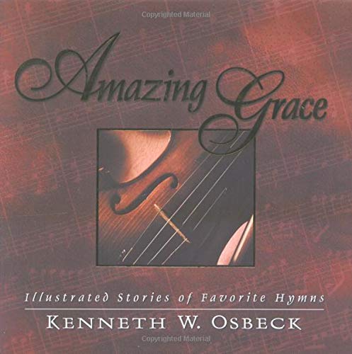 Amazing Grace: Illustrated Stories of Favorite Hymns used book depot