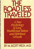 The Road Less Traveled: The Psychology of Spiritual Growth Peck, M Scott