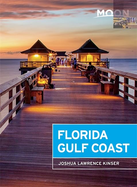 Moon Florida Gulf Coast Moon Handbooks [Paperback] Kinser, Joshua Lawrence