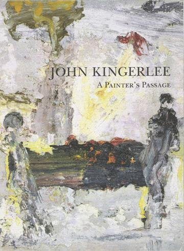 John Kingerlee: A Painter's Passage