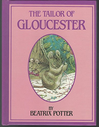 The Tailor of Gloucester Potter, Beatrix and Jorgensen, David