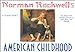 Norman Rockwells American Childhood: A Postcard Book Running Press Postcard Books Norman Rockwell