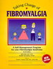 Taking Charge of Fibromyalgia: A SelfManagement Program for Your Fibromyalgia Syndrome, Fourth Edition Kelly, Julie; Devonshire, Rosalie and Romano, Thomas