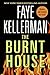 The Burnt House: A Peter DeckerRina Lazarus Novel DeckerLazarus Novels, 16 Kellerman, Faye