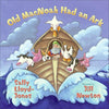 Old MacNoah Had an Ark [Hardcover] LloydJones, Sally and Newton, Jill