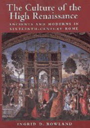 The Culture of the High Renaissance: Ancients and Moderns in Sixteenth-Century Rome used book depot