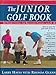 The Junior Golf Book Hayes, Larry; Glenn, Rhonda and Deal, David