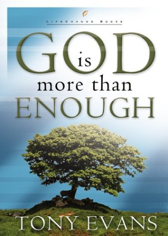 God Is More than Enough LifeChange Books Evans, Tony