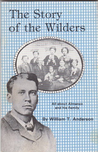 The Story of the Wilders: All about Almanzo and his family [Paperback] Anderson, William