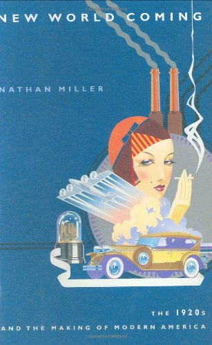 New World Coming : The 1920s and the Making of Modern America used book depot