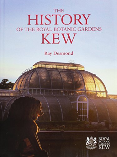 The History of the Royal Botanic Gardens Kew [Hardcover] Desmond, Ray