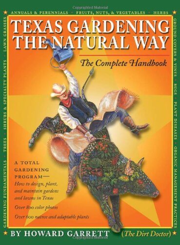 Texas Gardening the Natural Way: The Complete Handbook used book depot