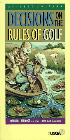 Decisions On The Rules Of Golf: Official Rulings on Over 1,000 Golf Situations United States Golf Association and Royal and Ancient Golf Club St Andrews
