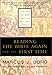 Reading the Bible Again For the First Time: Taking the Bible Seriously But Not Literally