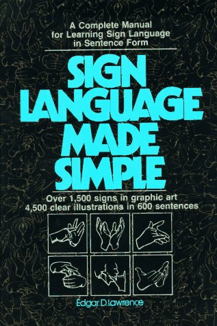 Sign Language Made Simple [Hardcover] Lawrence, Edgar D