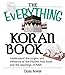 The Everything Koran Book: Understand The Origins And Influence Of The Muslim Holy Book And The Teachings Of Allah Anwar, Duaa