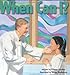When Can I?: Questions Preschoolers Ask in Their 1st Steps Toward Faith Sanders, Thomas and Thorkelson, Greg