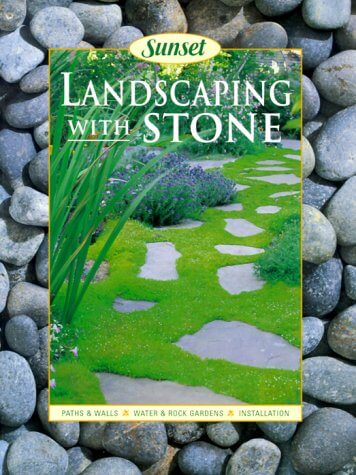 Sunset Landscaping with Stone: Paths & Walls - Water & Rock Gardens - Installation used book depot