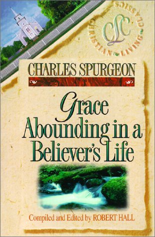 Grace Abounding in a Believer's Life (Charles Spurgeon Christian Living Classics) used book depot