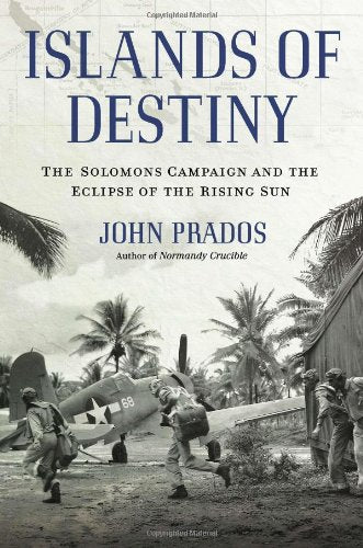 Islands of Destiny: The Solomons Campaign and the Eclipse of the Rising Sun used book depot