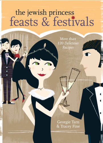 The Jewish Princess Feasts & Festivals: More than 120 Delicious Recipes used book depot